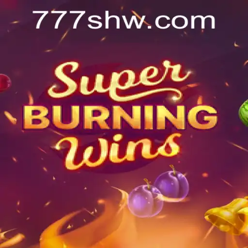 Explorando o Fascinante Mundo de SuperBurningWins e o Papel do 777SH.COM